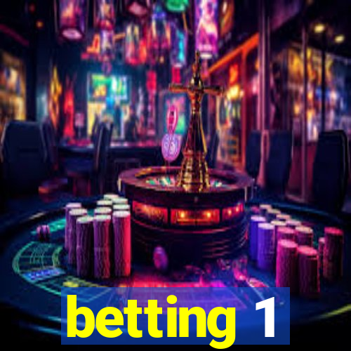 betting 1