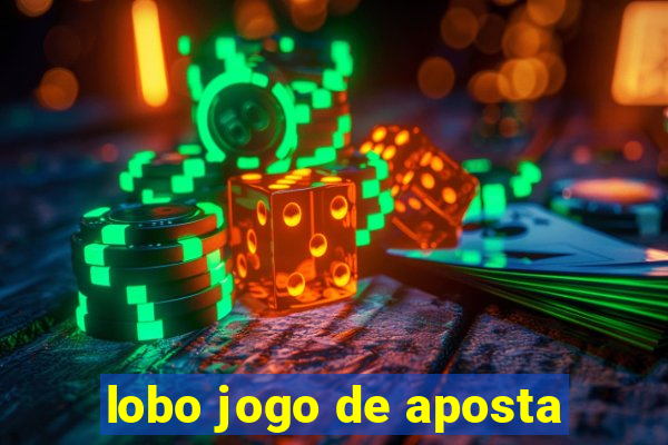 lobo jogo de aposta