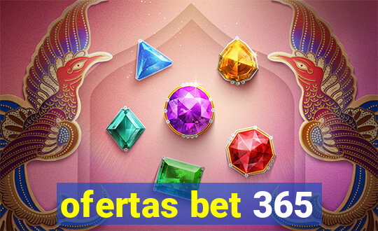 ofertas bet 365