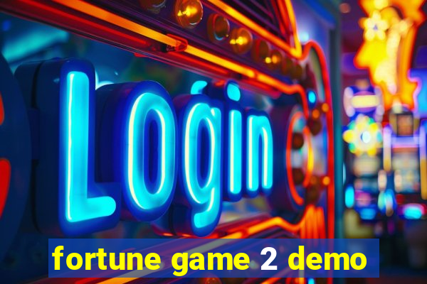 fortune game 2 demo