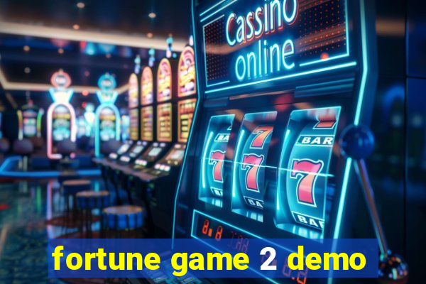 fortune game 2 demo