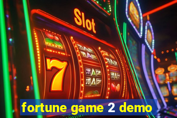 fortune game 2 demo