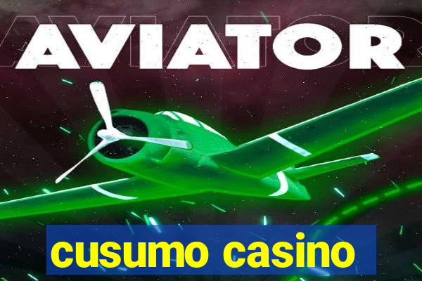 cusumo casino