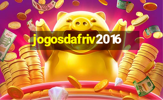 jogosdafriv2016