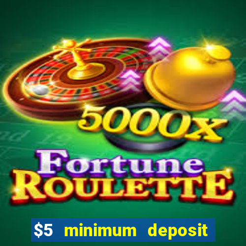 $5 minimum deposit casino in canada