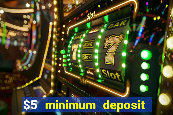 $5 minimum deposit casino in canada