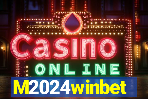 M2024winbet