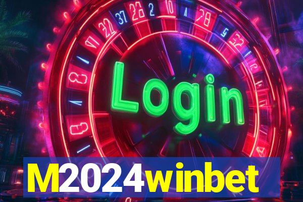 M2024winbet