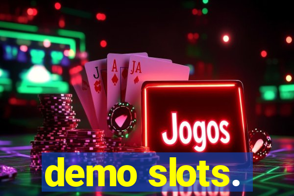 demo slots.