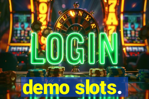 demo slots.