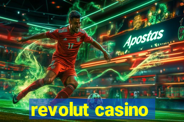 revolut casino