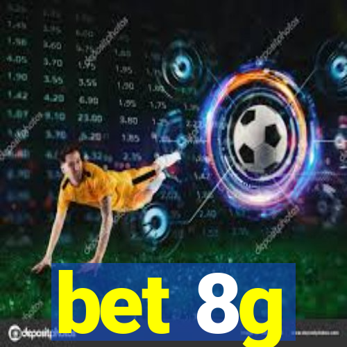 bet 8g