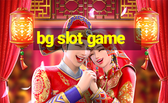 bg slot game