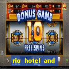 rio hotel and casino las vegas