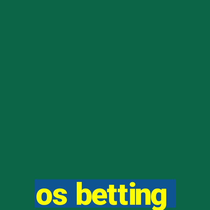 os betting