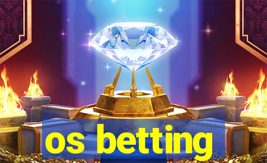 os betting