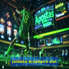 jeitinho brasileiro slot