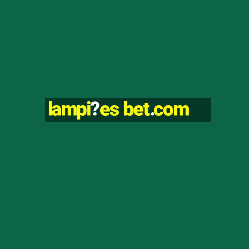 lampi?es bet.com