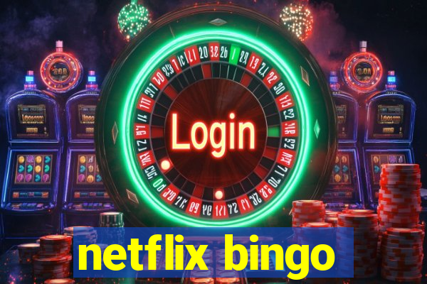 netflix bingo