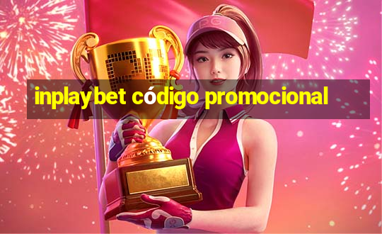 inplaybet código promocional