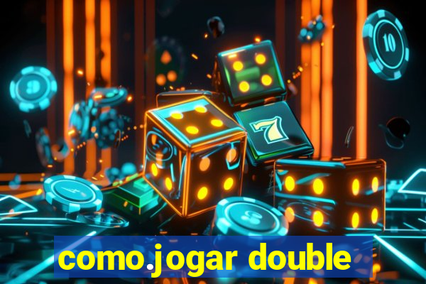 como.jogar double