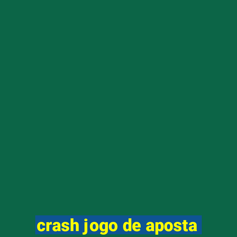 crash jogo de aposta