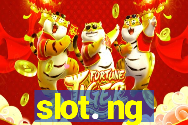 slot. ng