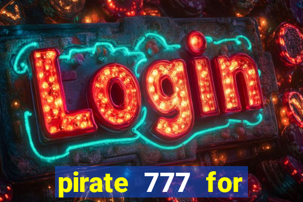 pirate 777 for slot games