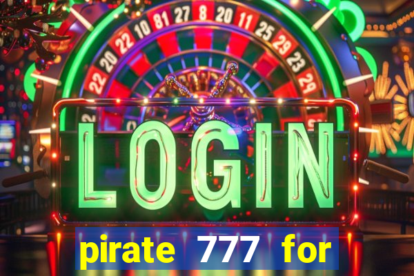 pirate 777 for slot games