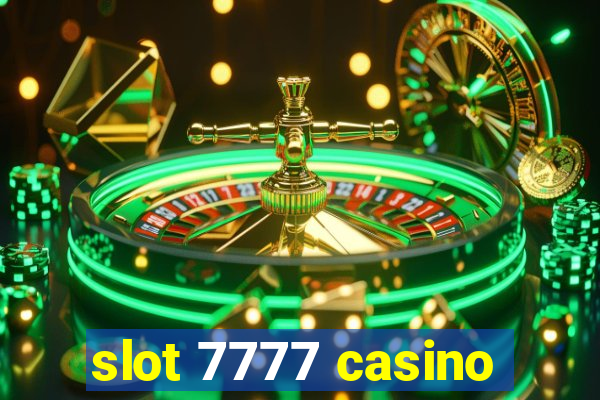 slot 7777 casino