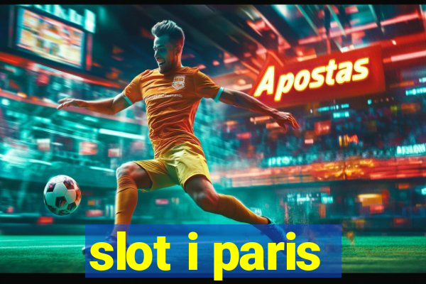 slot i paris