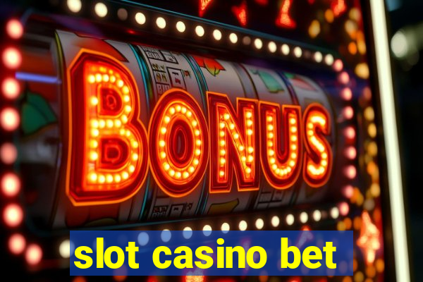 slot casino bet