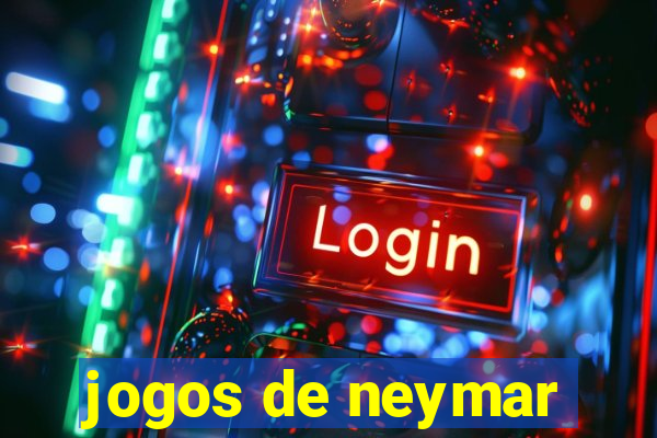 jogos de neymar