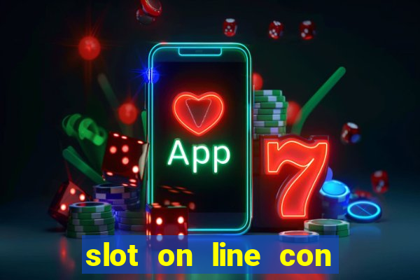 slot on line con bonus senza deposito