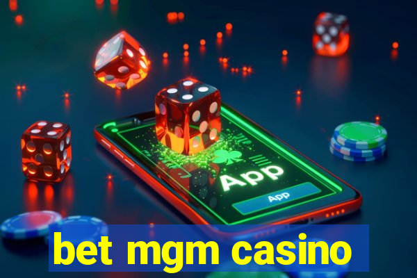 bet mgm casino