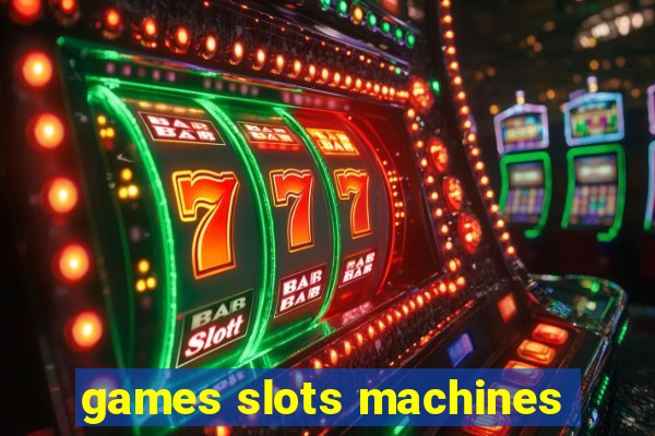 games slots machines