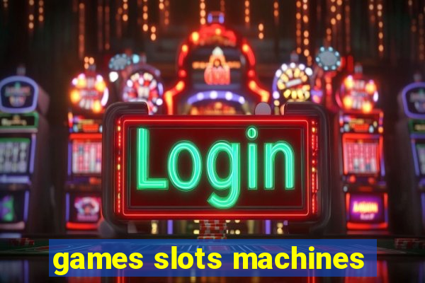 games slots machines