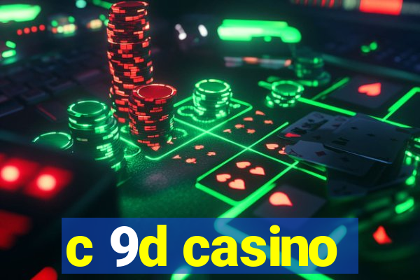 c 9d casino