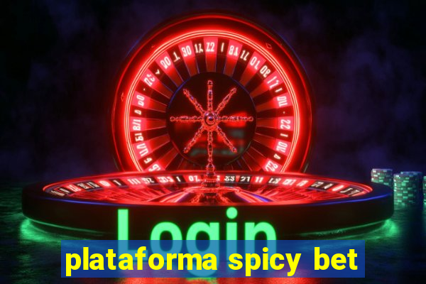 plataforma spicy bet