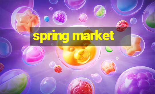 spring market