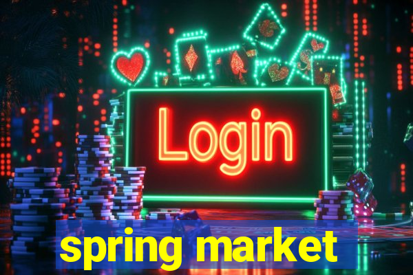 spring market