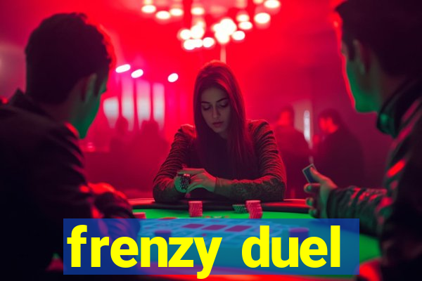 frenzy duel