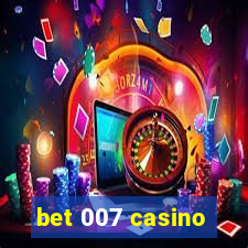 bet 007 casino