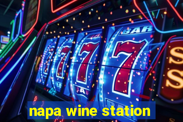 napa wine station