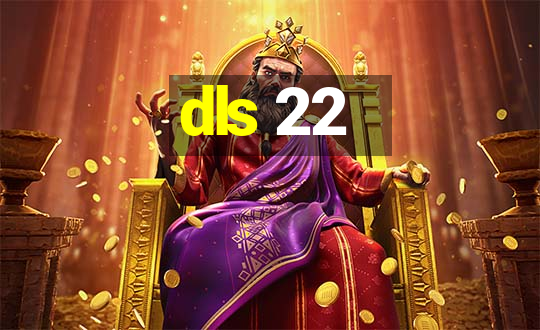 dls 22