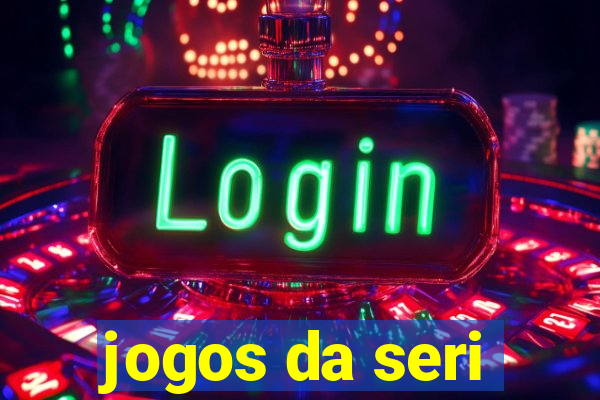 jogos da seri