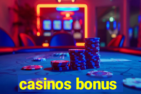 casinos bonus