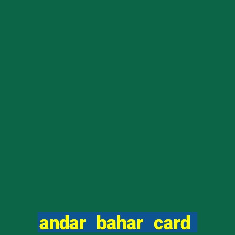 andar bahar card game online cash