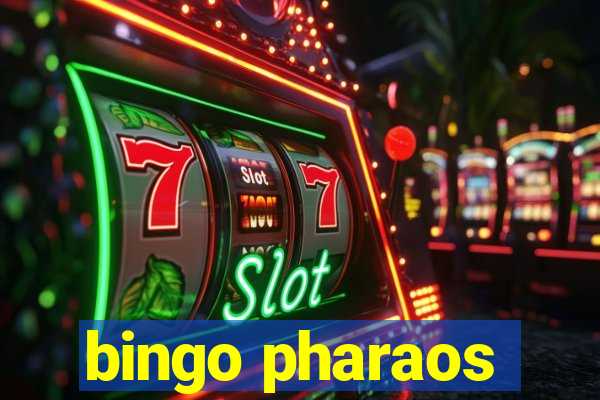 bingo pharaos