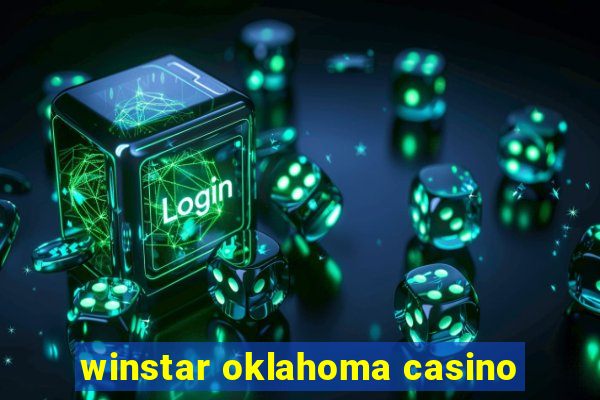 winstar oklahoma casino